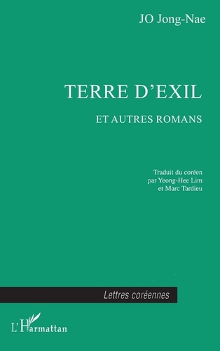 Jong-nae Jo - Terre d'exil et autres romans.