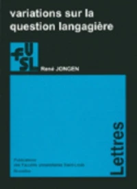 Variations sur la question langagiere