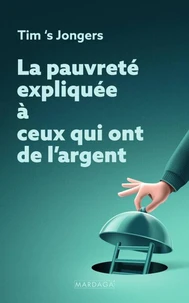 La pauvreté expliquée à ceux qui ont de l'argent