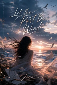 Let the Past Be Wind