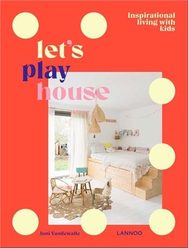 Let's play house. Stylish living with children
