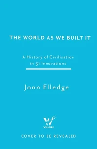 The World as We Built It