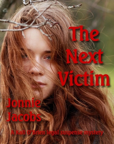  Jonnie Jacobs - The Next Victim - Kali O'Brien legal suspense, #7.