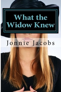  Jonnie Jacobs - What the Widow Knew - Kali O'Brien legal suspense, #8.