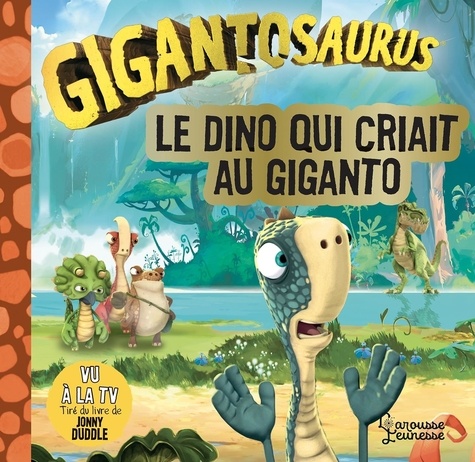 Gigantosaurus  Le dino qui criait au Giganto
