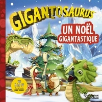 Jonny Duddle - Gigantosaurus  : Un Noël gigantastique.