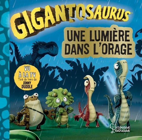 Gigantosaurus  Une lumière dans l'orage