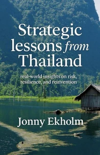 Strategic Lessons from Thailand: Real-World Insights on Risk, Resilience, and Reinvention