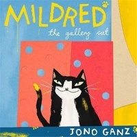 Jono Gantz - Mildred The Gallery Cat.