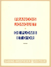 De plomb et d'or