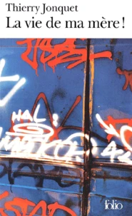 La Vie De Ma Mere !