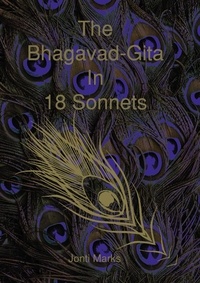  Jonti Marks - The Bhagavad-Gita in 18 Sonnets.