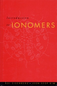 Joon-Seop Kim et Adi Eisenberg - Introduction To Ionomers.