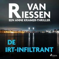 Joop van Riessen et Inge Ipenburg - De IRT-infiltrant.