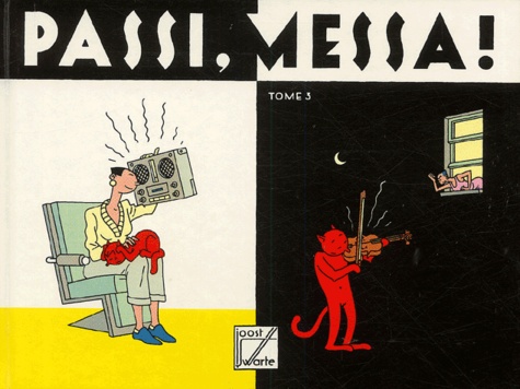 Joost Swarte - Passi, Messa ! Tome 3.