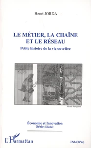 Le métier, la chaîne et le réseau