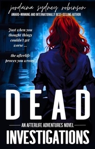  Jordaina Sydney Robinson - Dead Investigations - An Afterlife Adventures Novel, #8.