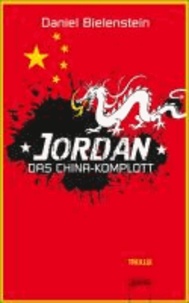 Jordan 02. Das China-Komplott - Thriller.