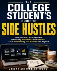 The College Student's Guide to Side Hustles