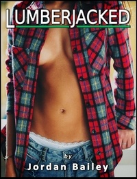  Jordan Bailey - Lumberjacked.