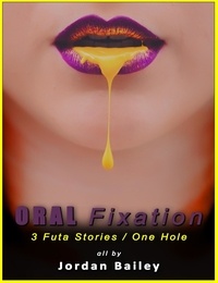  Jordan Bailey - Oral Fixation.