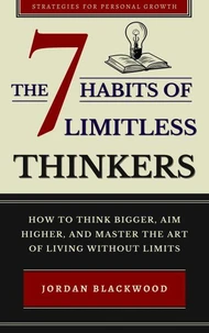 The 7 Habits of Limitless Thinkers