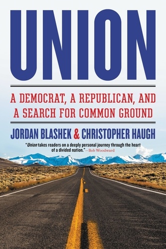 Union. A Democrat, a Republican, and a Search for Common Ground