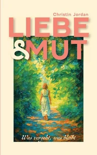 Liebe &amp; Mut