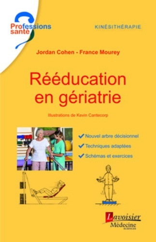 Jordan Cohen et France Mourey - Rééducation en gériatrie.