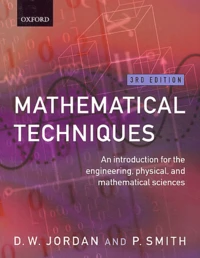 Mathematical Techniques. An Introduction For The Engineering, Physical, And Mathematical Sciences, 3rd Edition