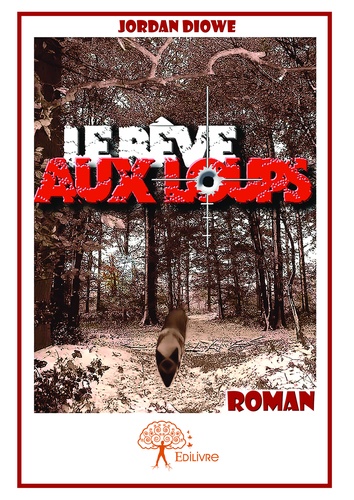 Le rêve aux loups de Jordan Diowe - Multi-format - Ebooks - Decitre