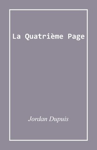 Jordan Dupuis - La Quatrième page.