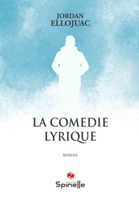 Jordan Ellojuac - La comédie lyrique.