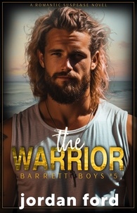  Jordan Ford - The Warrior - Barrett Boys, #5.
