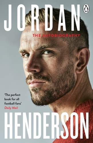 Jordan Henderson - Jordan Henderson: The Autobiography - The must-read autobiography from Liverpool’s beloved captain.