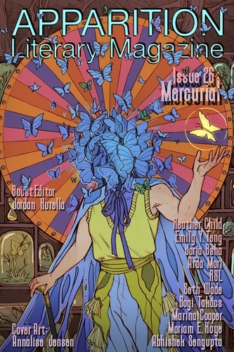 Jordan Kurella - Apparition Lit, Issue 26: Mercurial (April 2024).