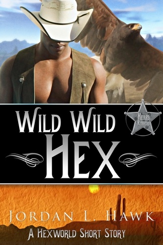  Jordan L. Hawk - Wild Wild Hex.