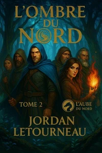 L'ombre du Nord - L'aube du Nord Tome 2