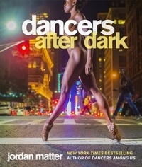 Jordan Matter - Dancers After Dark.