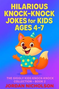 Hilarious Knock-Knock Jokes for Kids Ages 4–7