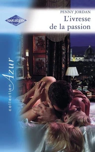 L'ivresse de la passion (Harlequin Azur)