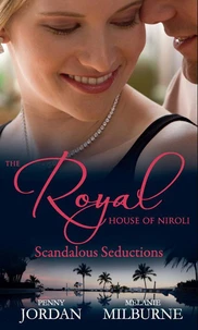 The Royal House of Niroli: Scandalous Seductions