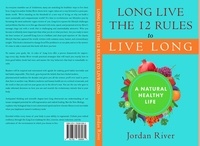  Jordan River - Long Live the 12 Rules to Live Long.