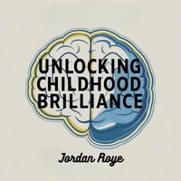 Unlocking Childhood Brilliance