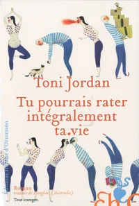 Tu pourrais rater intégralement ta vie