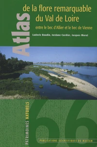 Atlas de la flore remarquable du Val de Loire entre le bec d'Allier et le bec de Vienne