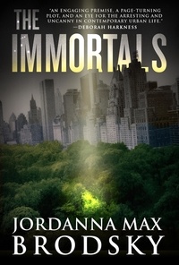 Jordanna Max Brodsky - The Immortals.