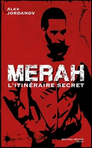 Merah. L'itinéraire secret