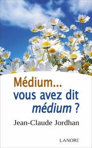 Médium... vous avez dit médium ?