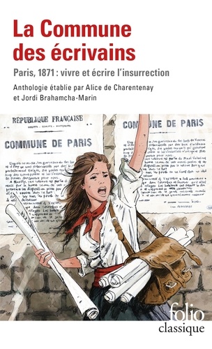 La Commune des écrivains. Paris, 1871 : vivre et écrire l'insurrection